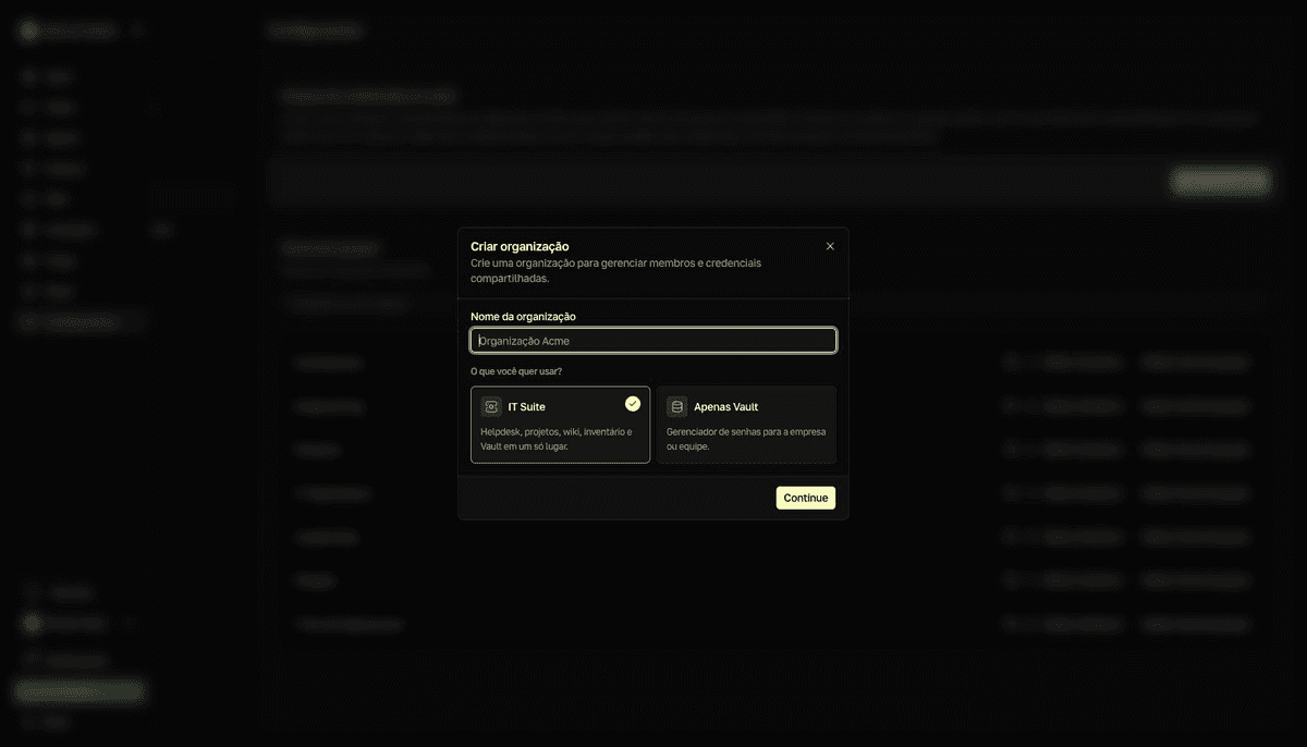 Diálogo Criar organização com campo de nome e escolha entre IT Suite e Apenas Vault.